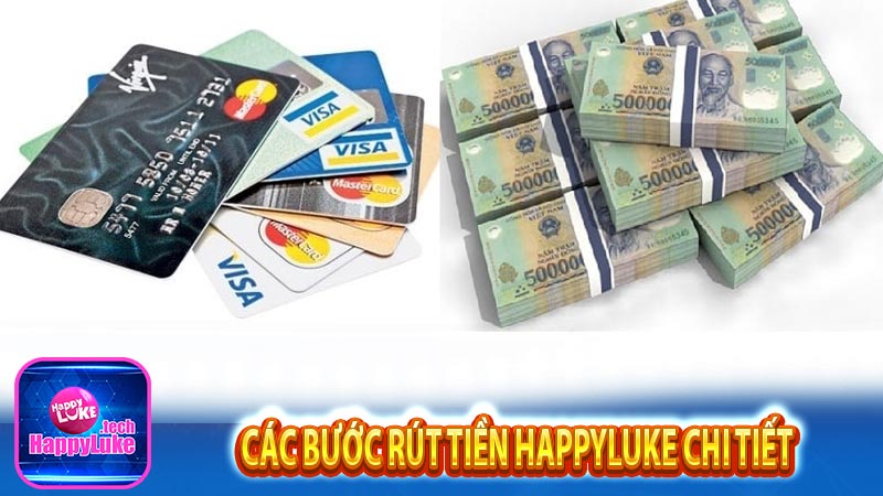 Chi tiết các bước rút tiền happyluke