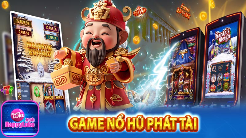 Tổng quan về game nổ hũ phát tài